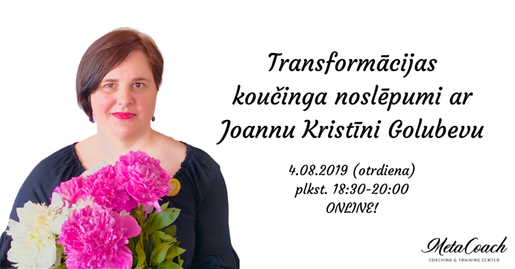 Transformācijas koučings ar Joannu Kristīni Golubevu