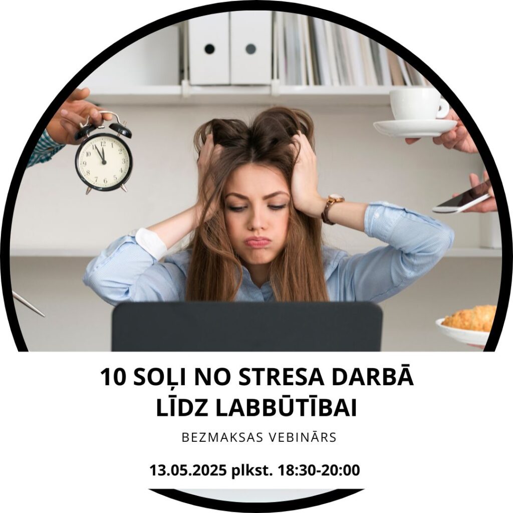 10 soļi no stresa darbā līdz labbūtībai