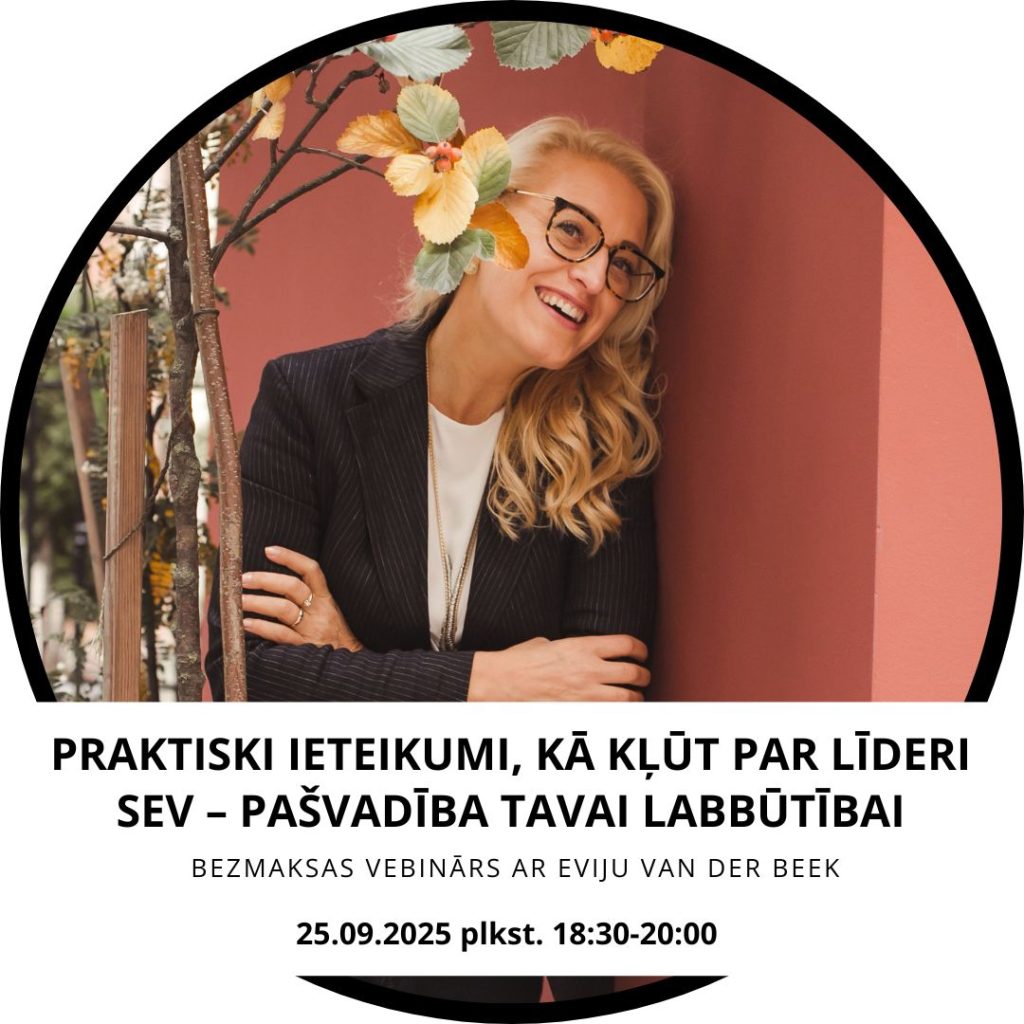 Praktiski ieteikumi, kā kļūt par līderi sev – pašvadība tavai labbūtībai