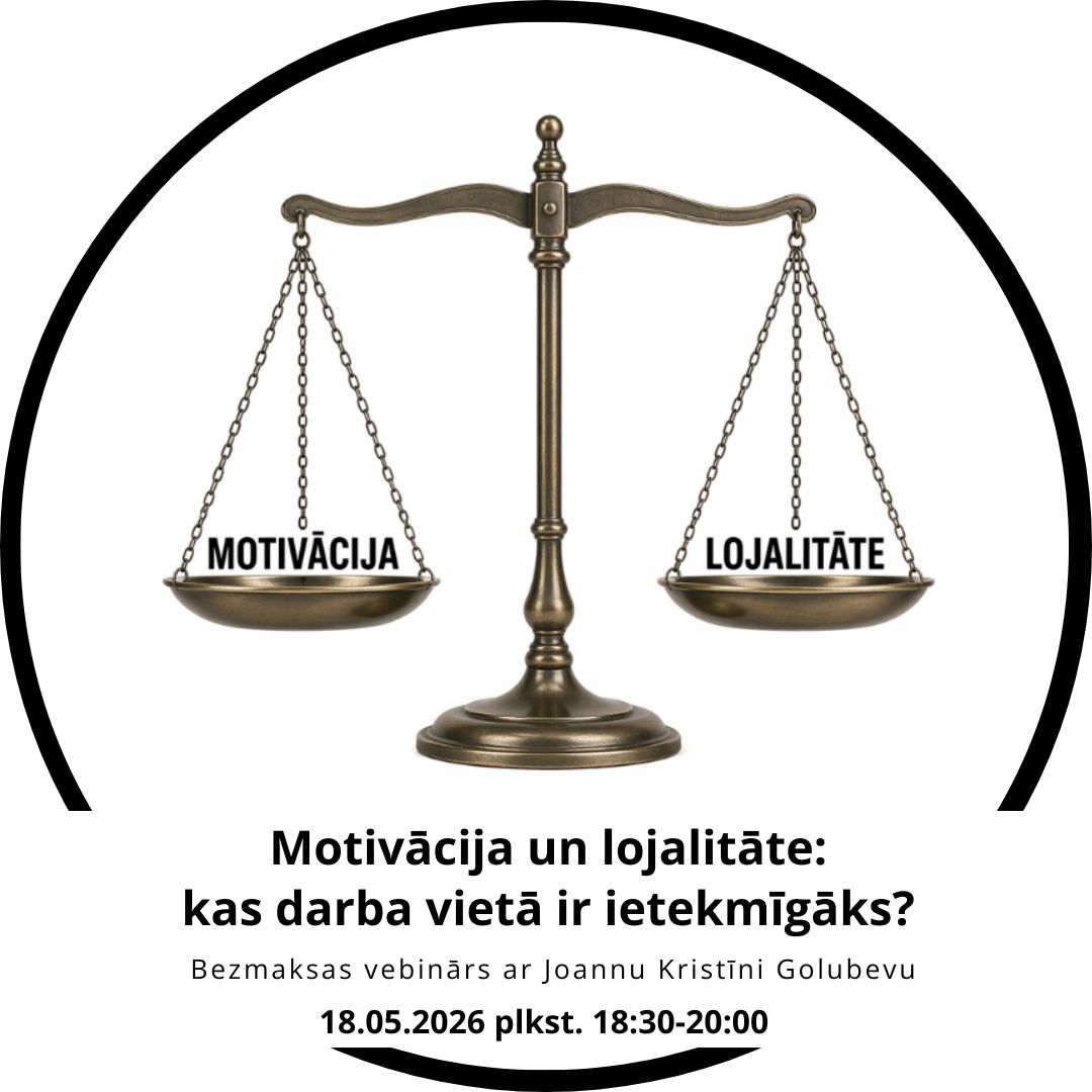 Motivācija un lojalitāte - kas darba vietā ir ietekmīgāks