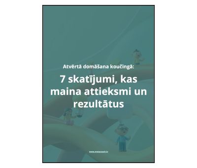 7 skatījumi, kas maina attieksmi un rezultātus